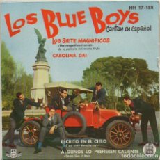 Discos de vinilo: LOS BLUE BOYS ( EN ESPAÑOL ) - LOS SIETE MAGNIFICOS, CAROLINA DAI / EP HISPAVOX 1961 RF-6162. Lote 359931840