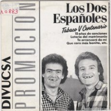 Discos de vinilo: LOS DOS ESPAÑOLES - TABACO V CENTENARIO / 15 AÑOS DE CANCIONES - PROMOCIÓN - DIVUCSA 1988