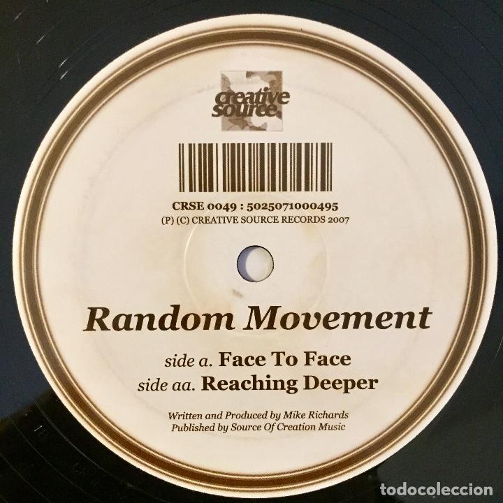 Discos de vinilo: RANDOM MOVEMENT : FACE TO FACE / REACHING DEEPER [CREATIVE SOURCE - UK 2007] 12&rdquo; - Foto 3