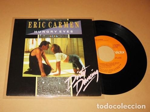 Discos de vinilo: ERIC CARMEN - HUNGRY EYES (DIRTY DANCING) - SINGLE - 1987