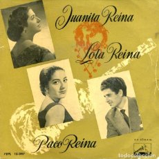 Discos de vinilo: JUANITA REINA - LOLA REINA - PACO REINA / EL PATIO DE LOS LUCEROS + 3 (EP LA VOZ DE SU AMO 1959). Lote 360316475