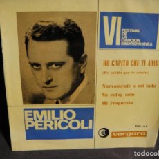 Discos de vinilo: EMILIO PERICOLI - HO CAPITO CHE TI AMO - VI FESTIVAL DE LA CANCION MEDITERRA- EDICION VERGARA 1964. Lote 360384765