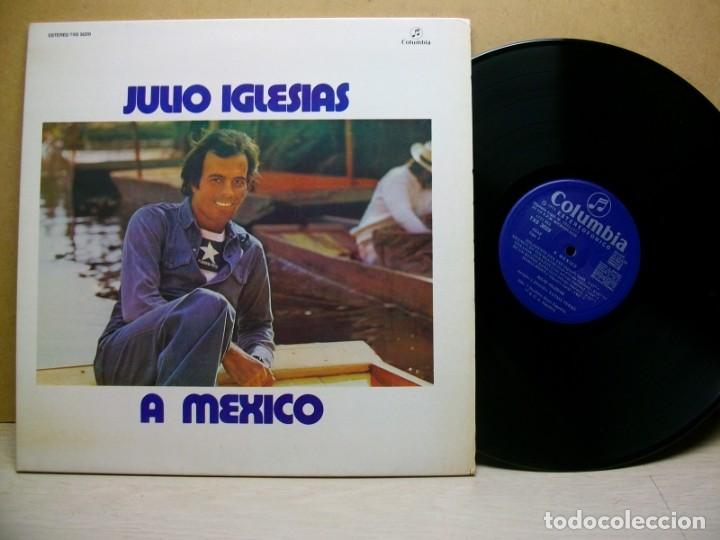 Discos de vinilo: JULIO IGLESIAS &ndash; A M&Eacute;XICO LP - Foto 1