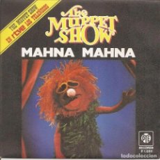 Discos de vinilo: THE MUPPET SHOW (TELEÑECOS)- MAHNA MAHNA / HALFWAY DOWN THE STAIRS