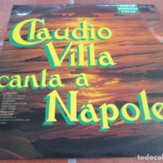 Discos de vinilo: CLAUDIO VILLA - CANTA A NÁPOLES. LP, EDICIÓN ESPAÑOLA 12” DE 1975. IMPECABLE. Lote 360876095