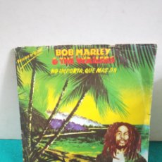 Discos de vinilo: BOB MARLEY & THE WAILERS - NO IMPORTA, QUE MAS DA. SINGLE ISLAND 1980. Lote 361107330