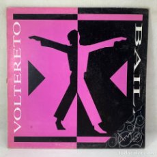 Discos de vinilo: MAXI SINGLE VOLTERETO - BAILA - ESPAÑA - AÑO 1995. Lote 361184575