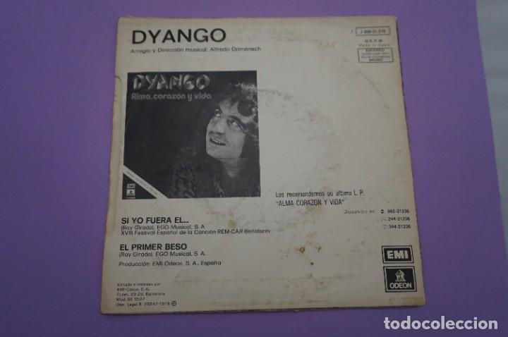 Discos de vinilo: VINILO 7 SINGLE - DYANGO / SI YO FUERA EL... - Foto 4