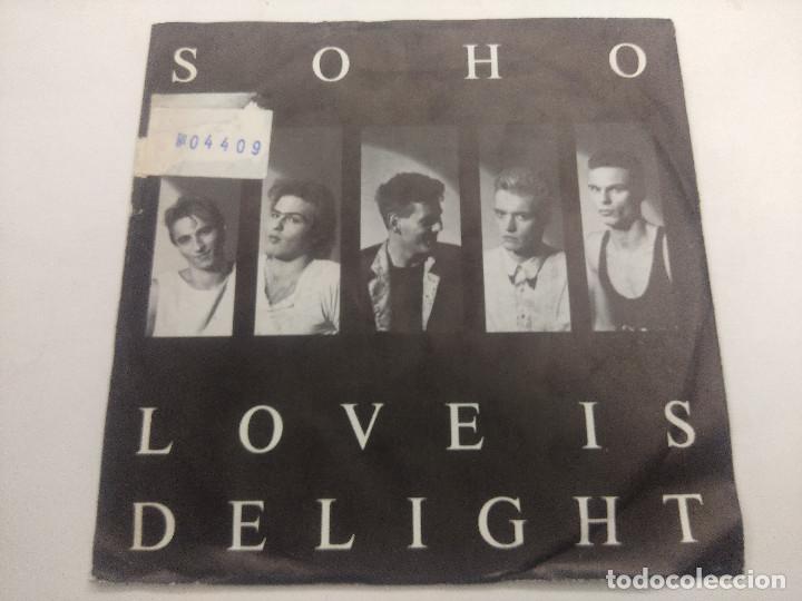 Discos de vinilo: SOHO/LOVE IS DELIGHT/SINGLE. - Foto 1