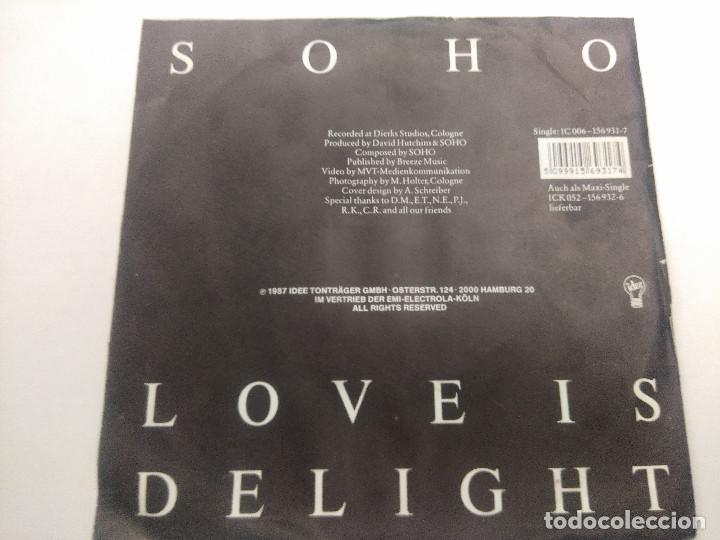 Discos de vinilo: SOHO/LOVE IS DELIGHT/SINGLE. - Foto 3