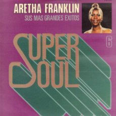 Dischi in vinile: ARETHA FRANKLIN - SUS MAS GRANDES EXITOS - SUPER SOUL / LP HISPAVOX 1978 / BUEN ESTADO RF-14032. Lote 361375485