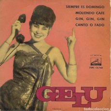 Discos de vinilo: GELU - SIEMPRE ES DOMINGO / MOLIENDO CAFE / GIN, GIN, GIN / CANTO O FADO - ODEON - 1962. Lote 361407185