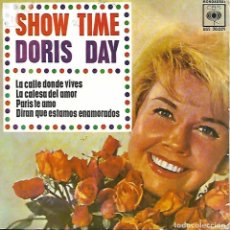 Discos de vinilo: DORIS DAY - SHOW TIME - LA CALLE DONDE VIVES / LA CALESA DEL AMOR +2 - CBS - 1962. Lote 361422120