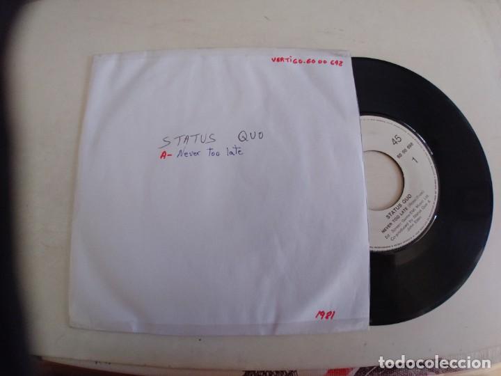 Discos de vinilo: STATUS QUO-SINGLE NEVER TOO LATE-SIN FUNDA - Foto 1