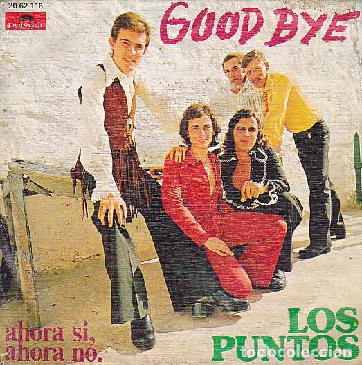 Discos de vinilo: SINGLE LOS PUNTOS GOOD BYE - Foto 1