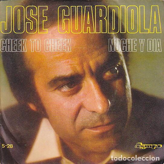 Discos de vinilo: SINGLE JOSE GUARDIOLA CHEEK TO CHEEK - Foto 1