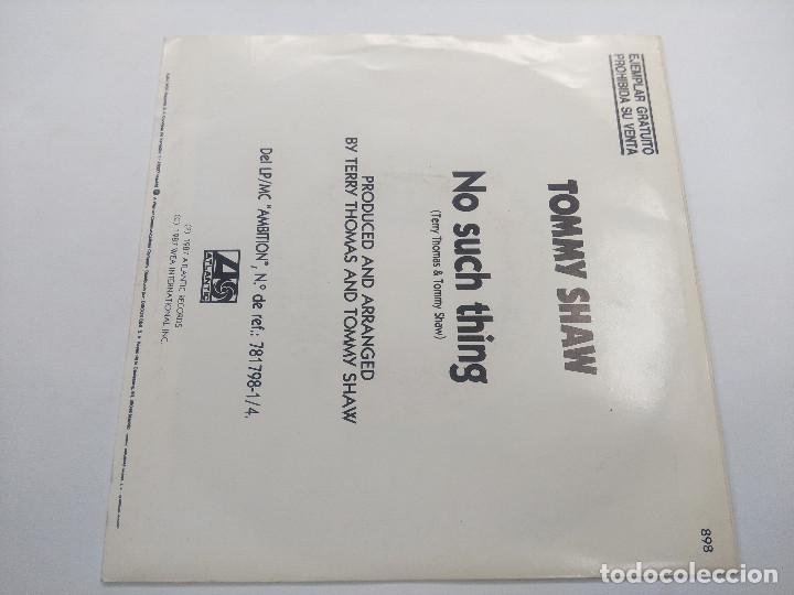 Discos de vinilo: TOMMY SHAW/NO SUCH THING/SINGLE PROMOCIONAL. - Foto 3