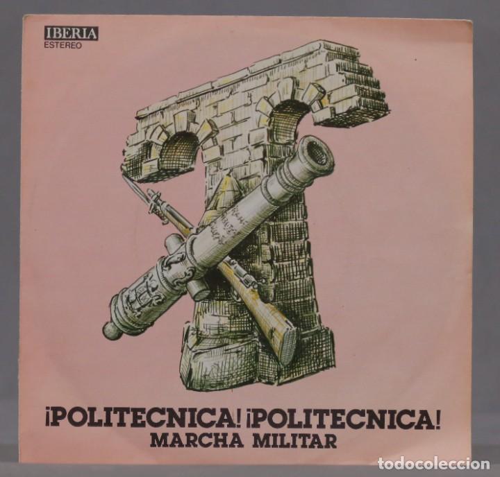 Discos de vinilo: SINGLE. &iexcl;POLITECNICA!. MARCHA MILITAR - Foto 1