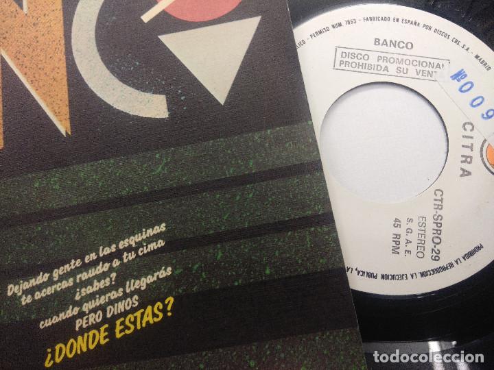Discos de vinilo: BANCO/DONDE ESTAS?/SINGLE PROMOCIONAL. - Foto 2