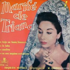 Discos de vinilo: MARIFÉ DE TRIANA - BAJO UN LIMON, LIMONERO / LA LOBA / CAUTIVA / EN UNA ESQUINA CUALQUIERA - 1959. Lote 361665900