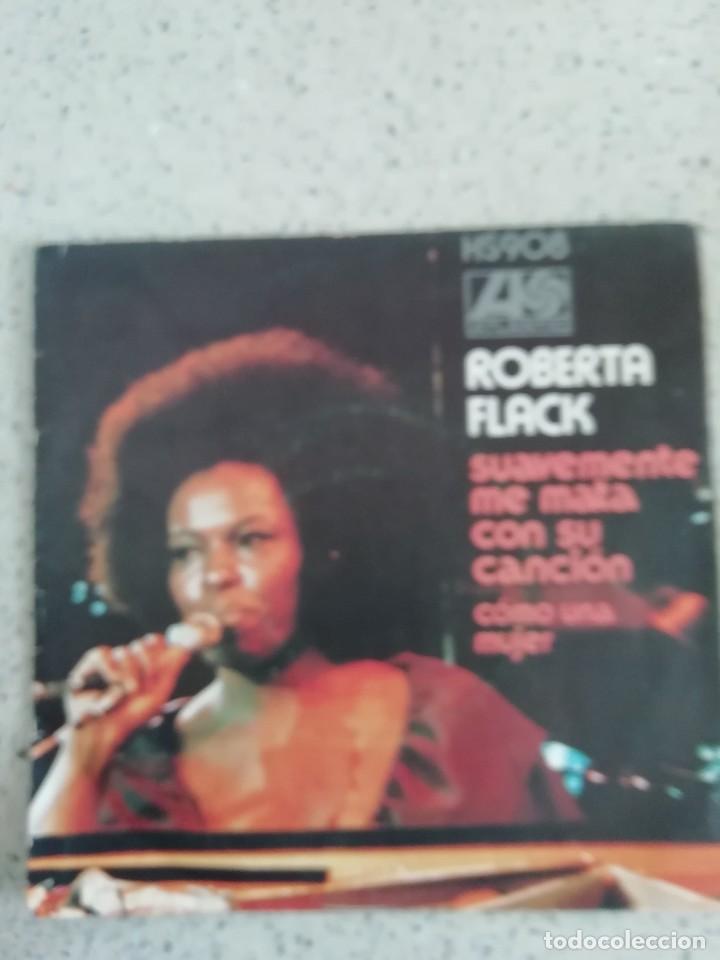 Discos de vinilo: Single Roberta flack suavemente me mata con su cancion - Foto 2