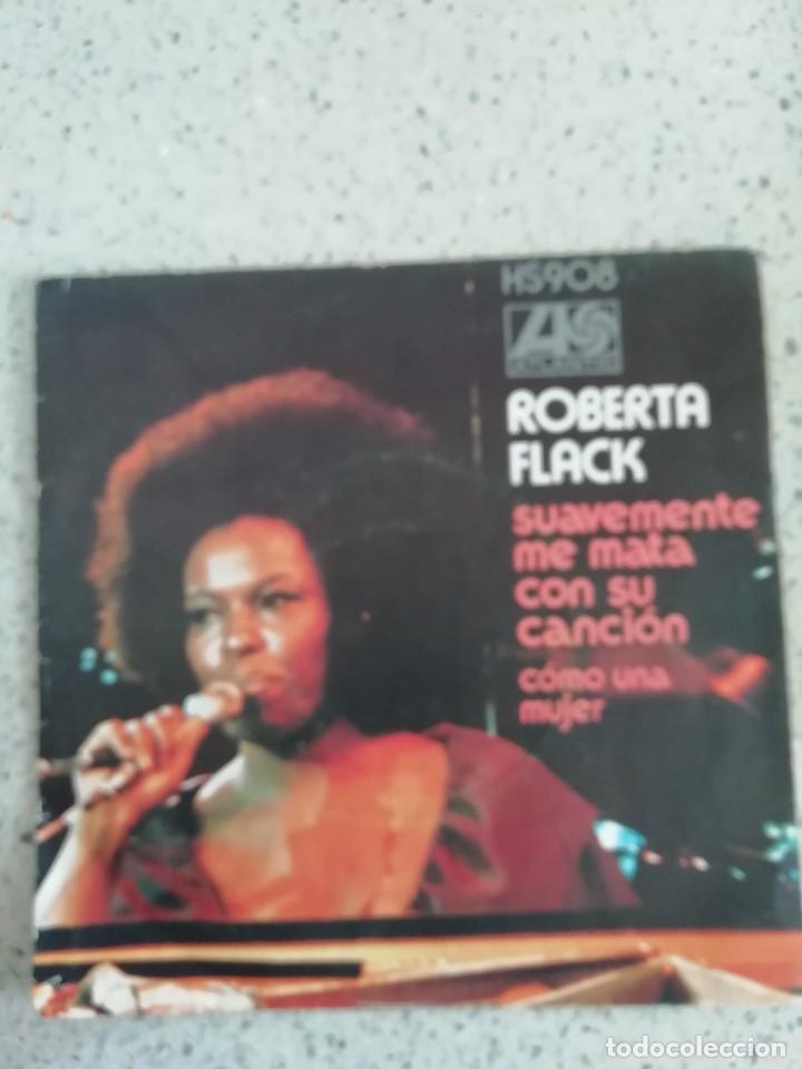Discos de vinilo: Single Roberta flack suavemente me mata con su cancion - Foto 1