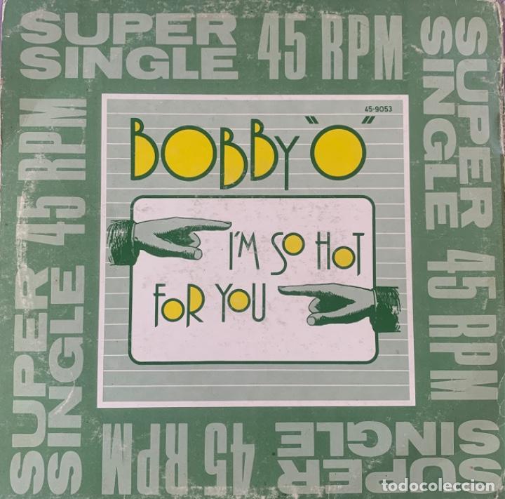 Discos de vinilo: Bobby &ldquo;O&rdquo; I&rsquo;m so hot for you - Foto 2