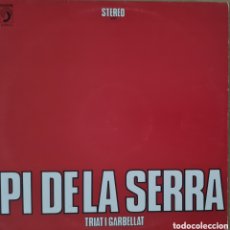 Discos de vinilo: LP - PI DE LA SERRA - TRIAT I GARBELLAT 1971. Lote 362223885