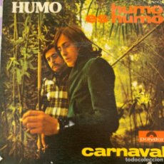 Discos de vinilo: HUMO : HUMO ES HUMO / CARNAVAL. Lote 362315540
