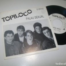 Discos de vinilo: TOPILOCO - PALAU SEXUAL + CHICA RUBIA ..SINGLE DE 1992 PROMO - NOVEDAD. Lote 362372990