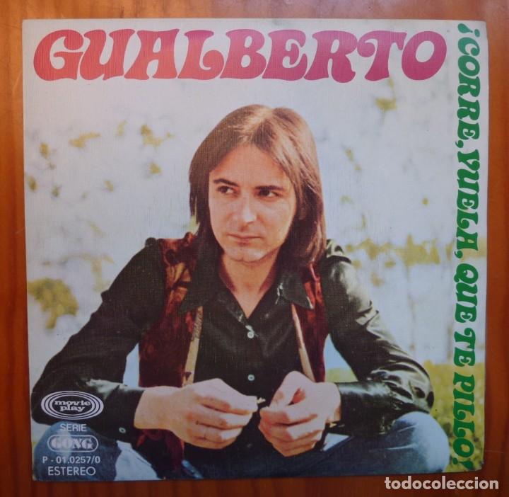 Discos de vinilo: GUALBERTO / CORRE,VUELA, QUE TE PILLO / 1977 / SINGLE - Foto 1