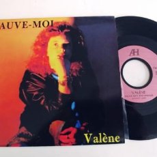 Discos de vinilo: VALÈNE –SINGLE SAUVE-MOI-NUEVO. Lote 362598025