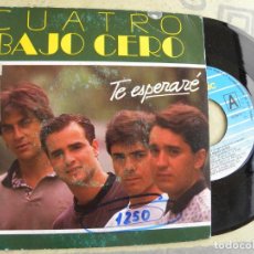 Discos de vinilo: CUATRO BAJO CERO -TE ESPERARE -SINGLE 1990 -PEDIDO MINIMO 3 EUROS. Lote 362600595