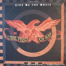 Discos de vinilo: B.G. THE PRINCE OF RAP - GIVE ME THE MUSIC - MAXI-SINGLE SPAIN 1991. Lote 362700485