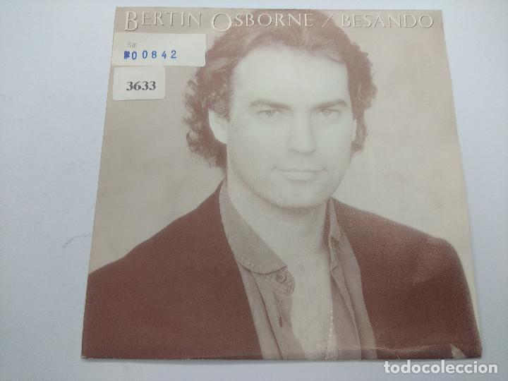 Discos de vinilo: BERTIN OSBORNE/BESANDO/SINGLE. - Foto 1