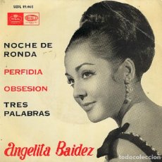 Discos de vinilo: ANGELITA BAÍDEZ - NOCHE DE RONDA; PERFIDIA; OBSESIÓN; TRES PALABRAS - REGAL SEDL 19.465 - 1965. Lote 362763680