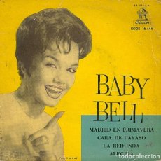 Discos de vinilo: BABY BELL - MADRID EN PRIMAVERA; CARA DE PAYASO; LA REDONDA: ALEGRÍA - ODEON DSOE 16.446 - 1961. Lote 362766490