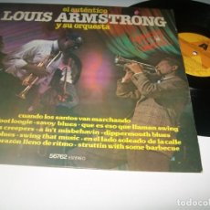 Discos de vinilo: LOUIS ARMSTRONG - EL AUTENTICO LOUIS ARMSTRONG Y SU ORQUESTA ..LP DE DIAL EN 1976. Lote 362794520