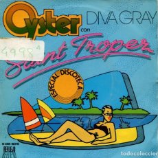 Discos de vinilo: OYSTER CON DIVA GRAY / SAINT TROPEZ - 2 VERSIONES (SINGLE REFLEJO PROMO 1979). Lote 362808695