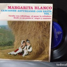 Discos de vinilo: EP MARGARITA BLANCO CANCIONES ASTIRIANAS CON GAITA VOL 1 LLORABA UNA CABRALIEGA + 3 ASTURIAS PEPETO. Lote 362889390