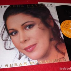 Disques de vinyle: ISABEL PANTOJA TU SERAS MI NAVIDAD +2 MX 12'' 1987 RCA AGUSTIN PANTOJA. Lote 362892615