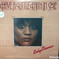 Discos de vinilo: EVELYN THOMAS - HAVE A LITTLE FAITH IN ME (LP, ALBUM). Lote 362911925