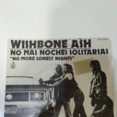 Discos de vinilo: WISHBONE ASH. SINGLE. 7” ” NO MAS NOCHES SOLITARIAS ”. EDICION ESPAÑOLA 1982. HISPAVOX. Lote 362939840
