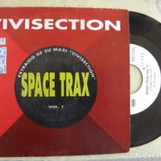 Discos de vinilo: SPACE TRAX -VIVISECTION -SINGLE 1991 PROMO -PEDIDO MINIMO 3 EUROS. Lote 362946305