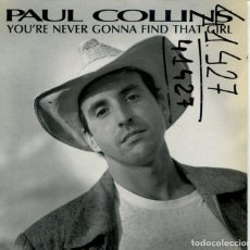 Discos de vinilo: PAUL COLLINS / YOU'RE NEVER GONNA FIND THAT GIRL (SINGLE DRO 1992). Lote 362982890
