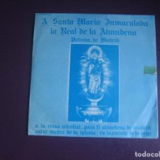 Discos de vinilo: A SANTA MARIA INMACULADA REAL DE LA ALMUDENA - PATRONA DE MADRID - EP 4 TEMAS 1977 - HIMNO. Lote 363061015