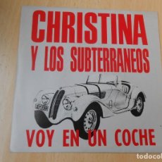 Discos de vinilo: CHRISTINA Y LOS SUBTERRANEOS, SG, VOY EN UN COCHE + 1, AÑO, 1992, WEA 1572 PROMOCIONAL. Lote 363072145