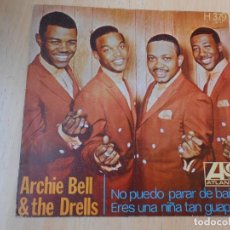 Discos de vinilo: ARCHIE BELL & THE DRELLS, SG, NO PUEDO PARAR DE BAILAR + 1, AÑO, 1968, ATLANTIC H 379. Lote 363074330