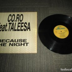 Discos de vinilo: CO.RO FEAT TALEESA - BECAUSE THE NIGHT - MAXI - SPAIN - BOY RECORDS - LV -. Lote 363086040