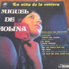 Discos de vinilo: MIGUEL DE MOLINA - LA NIÑA DE LA VENTERA. MUY RARO LP, ED ARGENTINA 12 ” DE 1980. MUY BUEN ESTADO. Lote 363097355